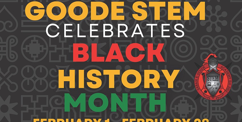 Goode STEM celebrates Black History Month